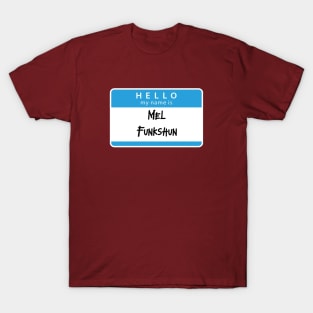 Mel Funkshun T-Shirt